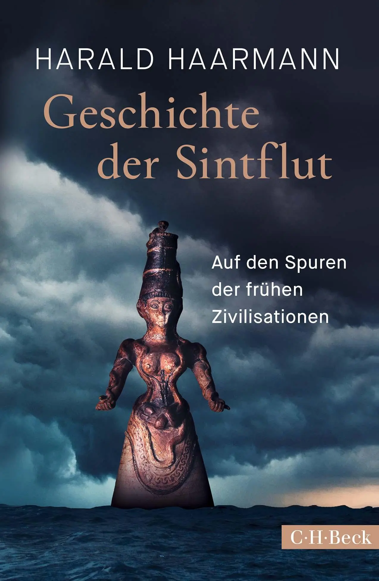 Cover: 9783406806193 | Geschichte der Sintflut | Auf den Spuren der frühen Zivilisationen Cover: 9783406806193 | Geschichte der Sintflut | Auf den Spuren der frühen Zivilisationen