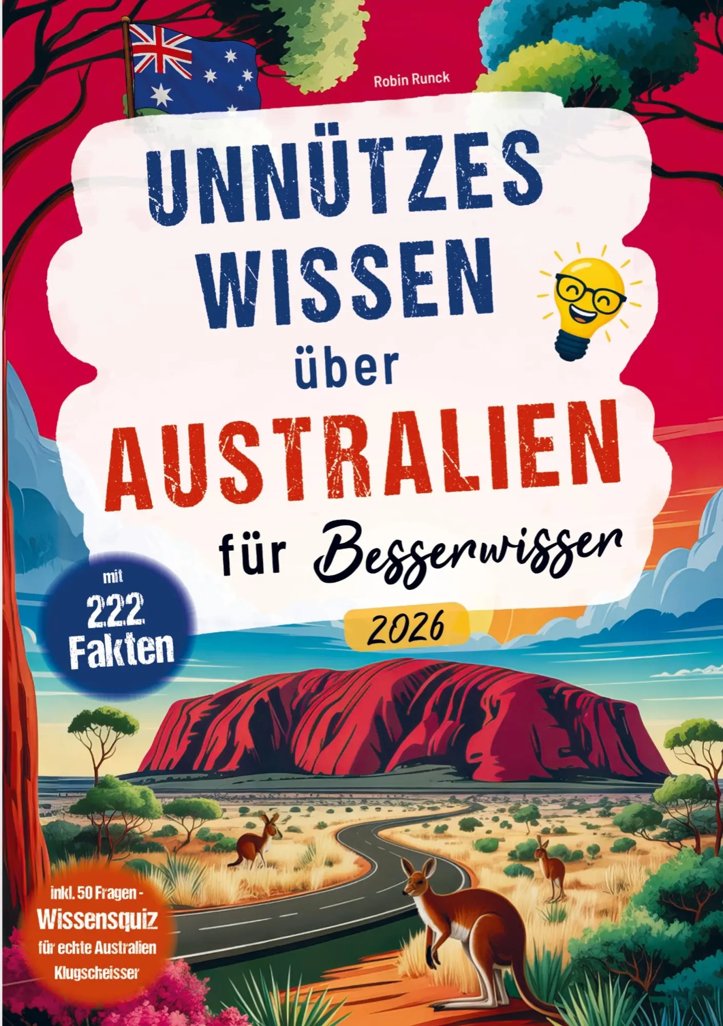 Cover: 9783911326193 | Unnützes Wissen über Australien für Besserwisser | Robin Runck | Buch