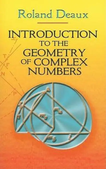 Cover: 9780486466293 | Introduction to the Geometry of Complex Numbers | Roland Deaux | Buch