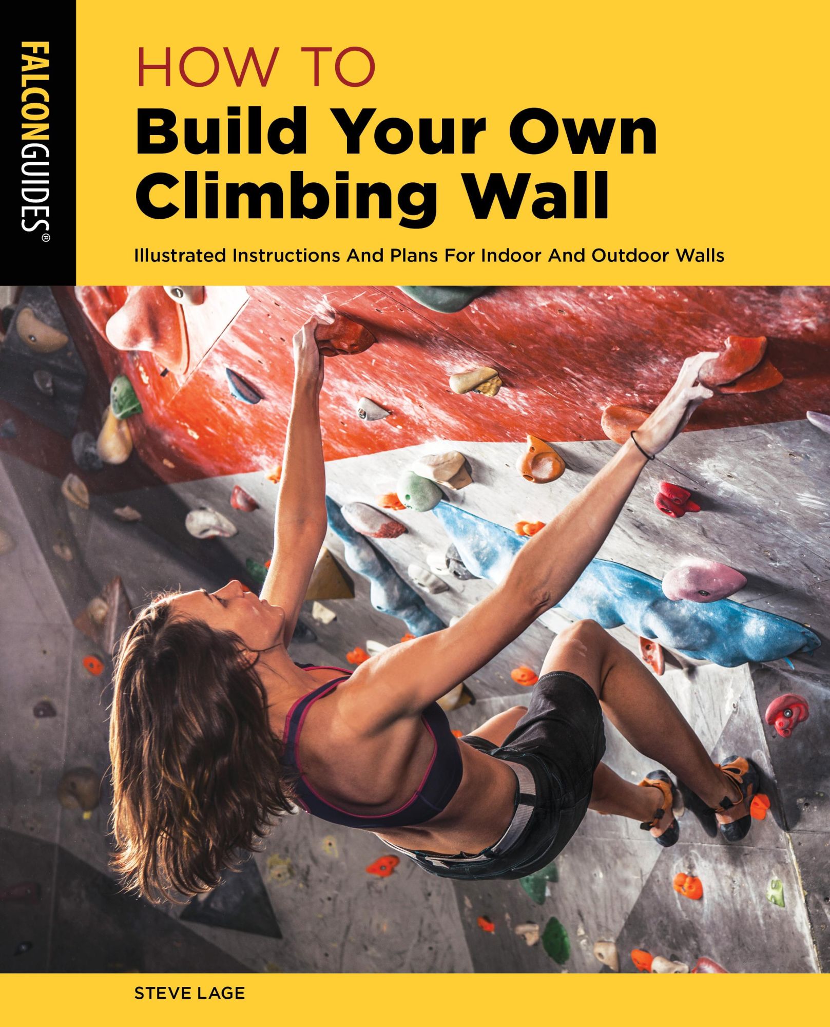 Cover: 9781493056293 | How to Build Your Own Climbing Wall | Steve Lage | Taschenbuch | 2021