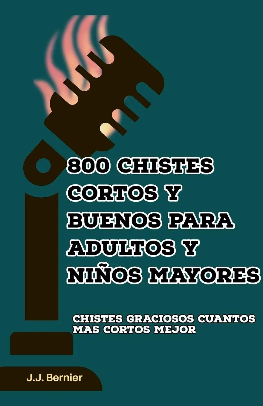 Cover: 9798201666293 | 800 chistes cortos y buenos para adultos y niños mayores | Bernier