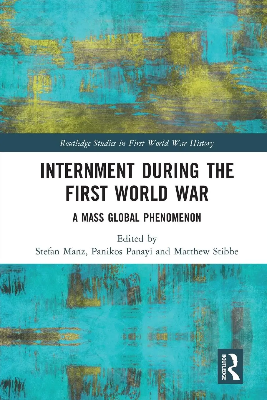 Cover: 9780367586393 | Internment during the First World War | A Mass Global Phenomenon