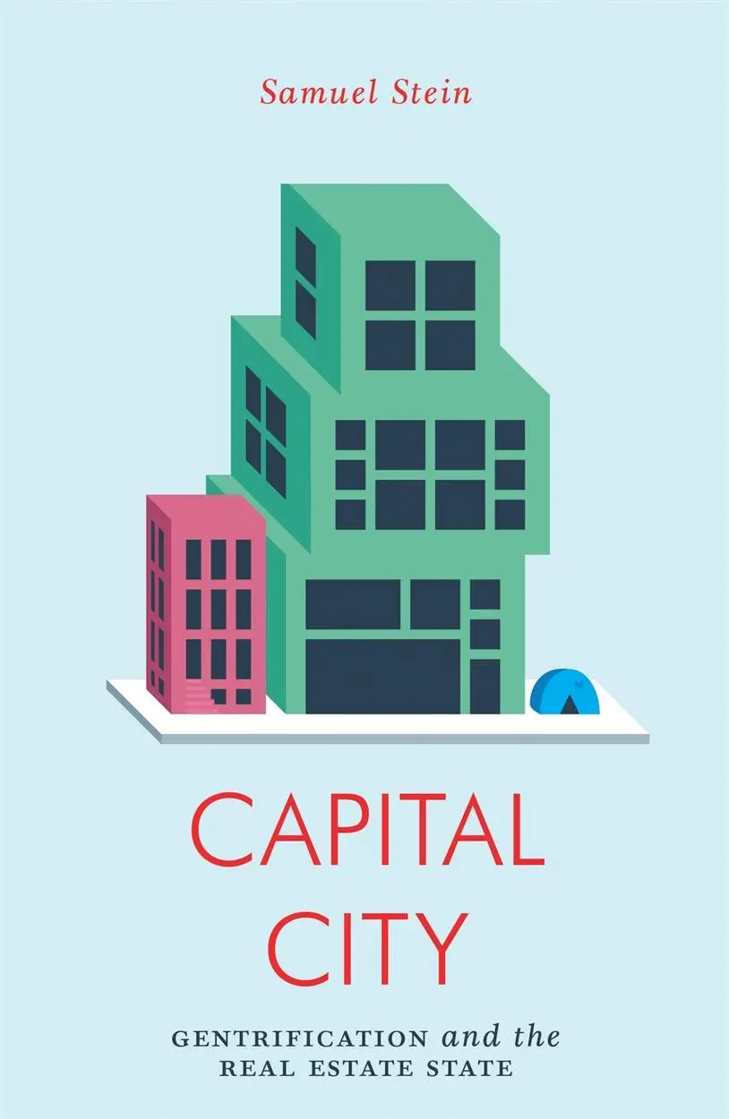 Cover: 9781786636393 | Capital City: Gentrification and the Real Estate State | Samuel Stein