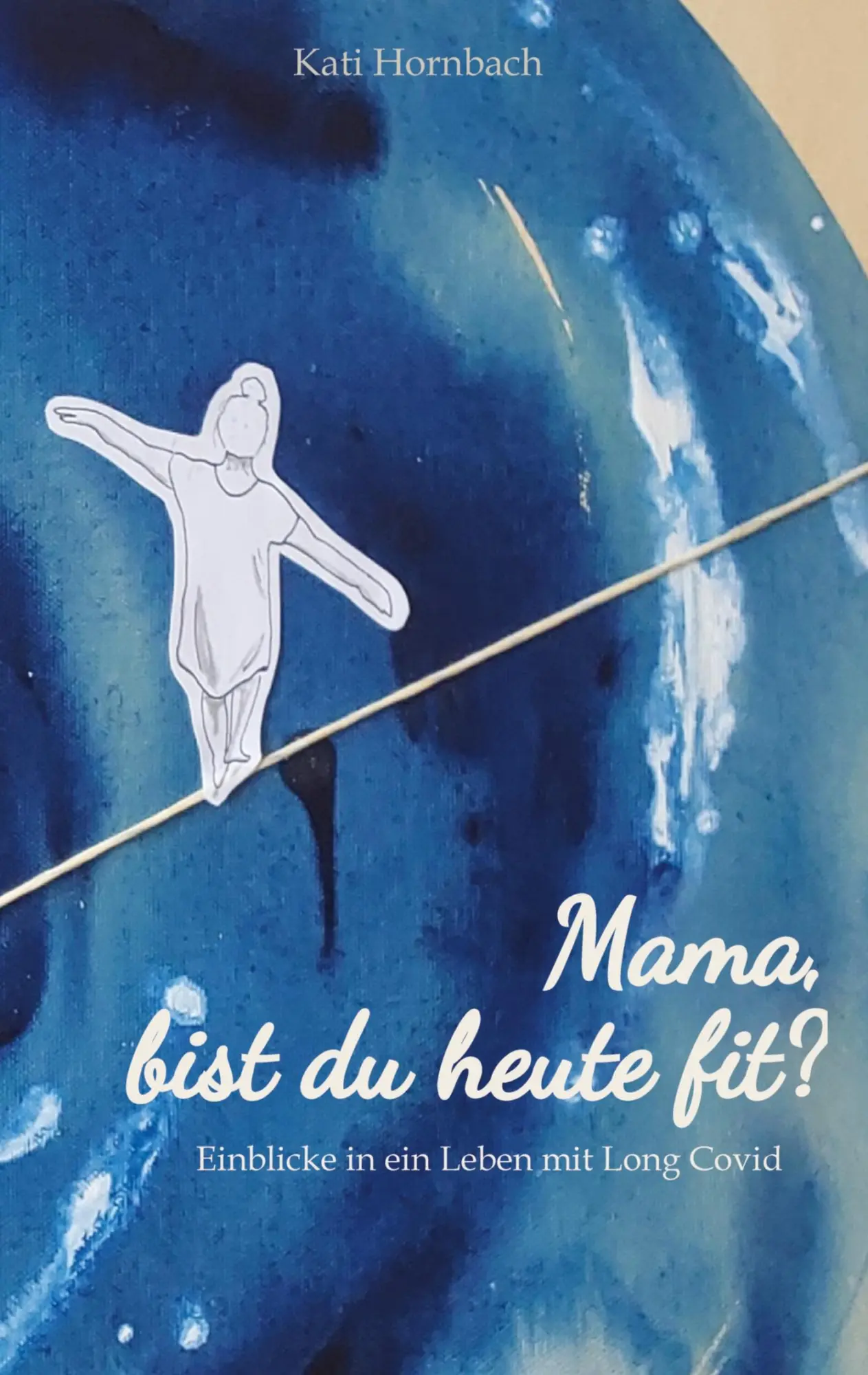 Cover: 9783384636393 | Mama, bist du heute fit? | Einblicke in ein Leben mit Long Covid