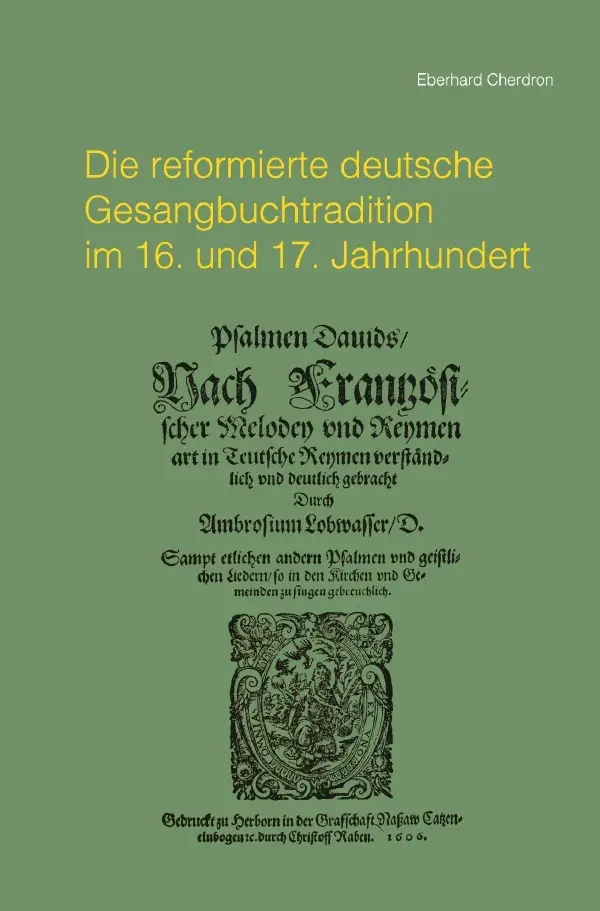 Cover: 9783565356393 | Die reformierte deutsche Gesangbuchtradition im 16. und 17....