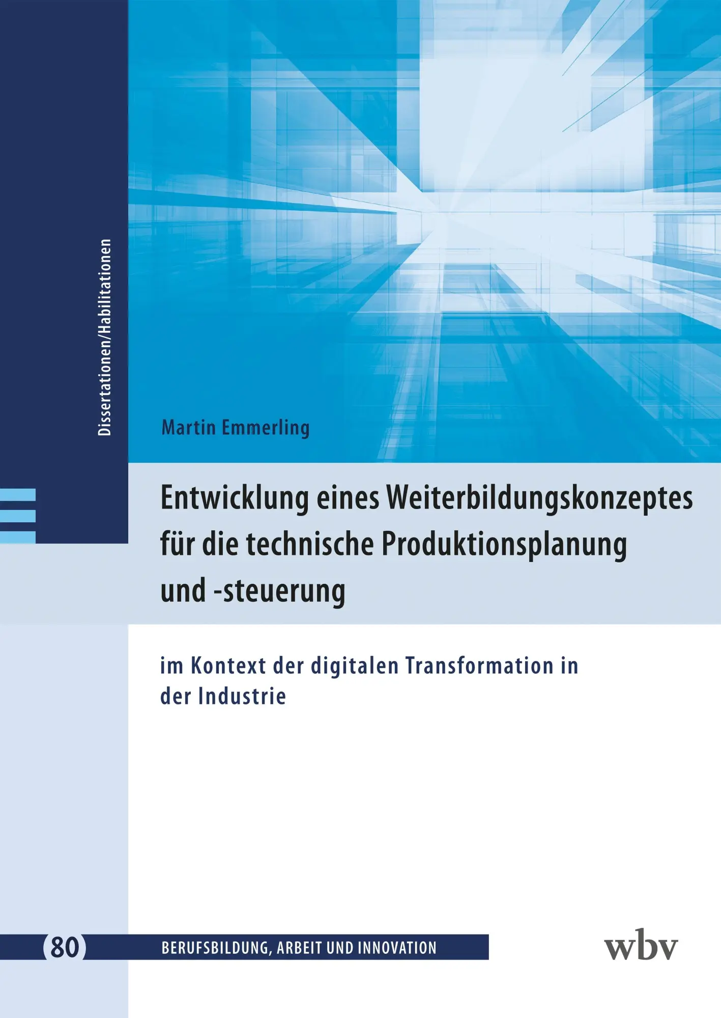 Entwicklung eines Weiterbildungskonzeptes für die technische Produktionsplanung und -steuerung