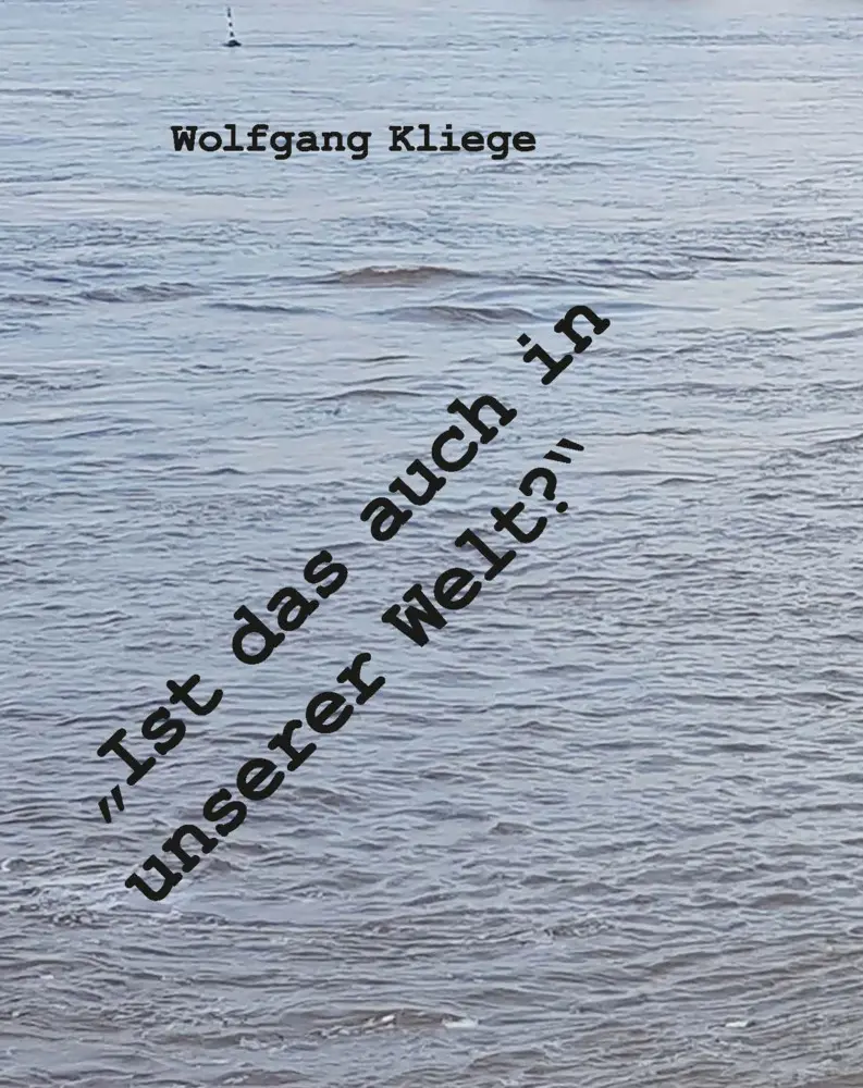 "Ist das auch unsere Welt?"