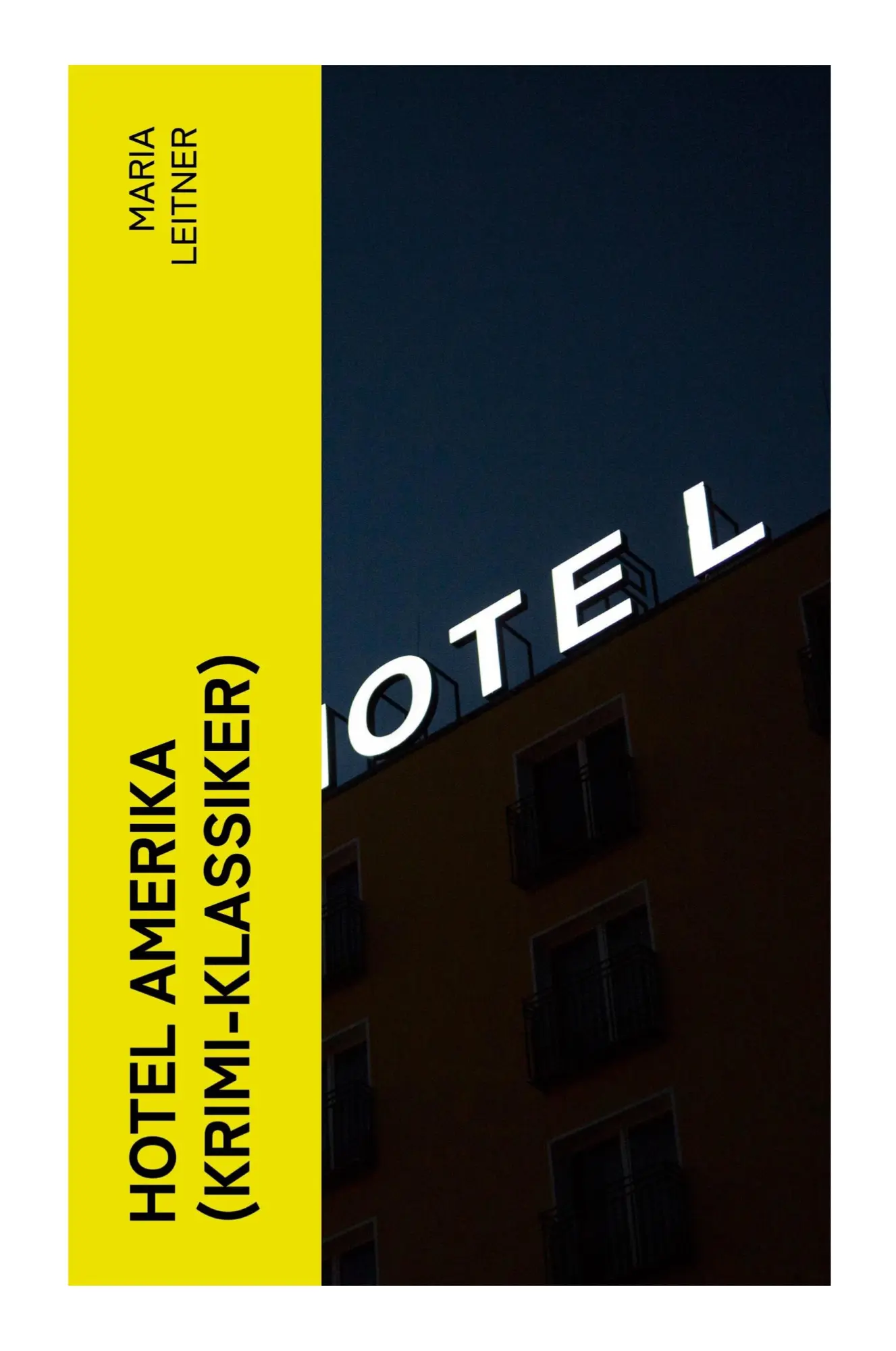 Cover: 9788027356393 | Hotel Amerika (Krimi-Klassiker) | Maria Leitner | Taschenbuch | 104 S.