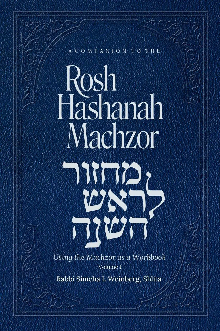 Cover: 9781304246493 | A Companion To The Rosh Hashanah Machzor | Simcha Weinberg | Buch