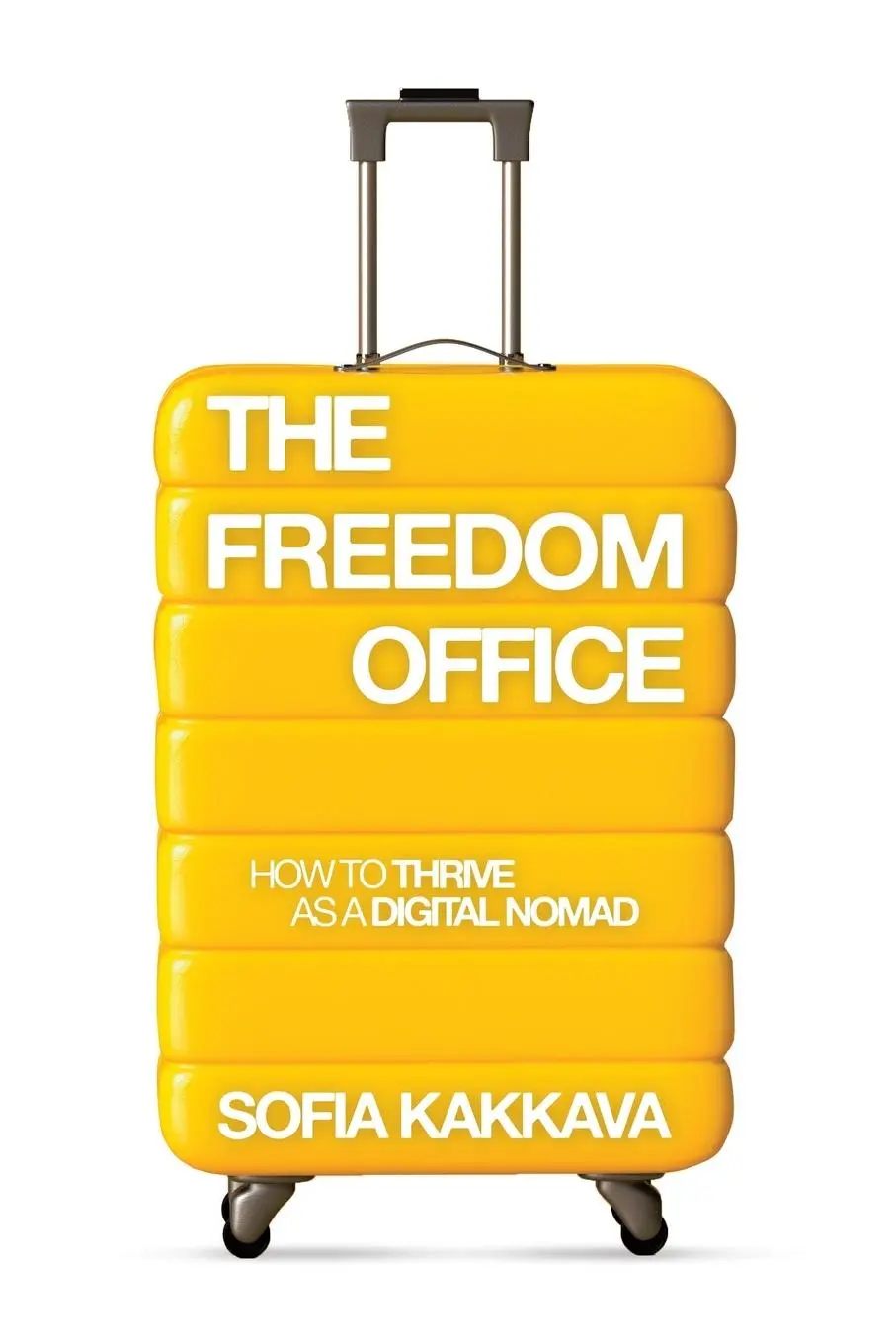 Cover: 9781665776493 | The Freedom Office | How to thrive as a Digital Nomad | Sofia Kakkava