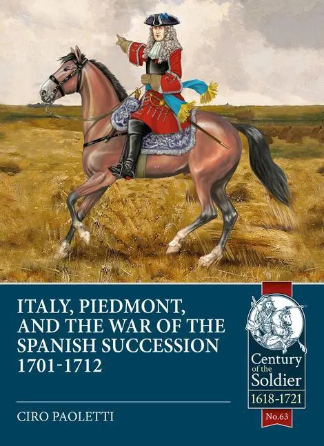 Cover: 9781913336493 | Italy, Piedmont and the War of Spanish Succession 1701-1712 | Paoletti