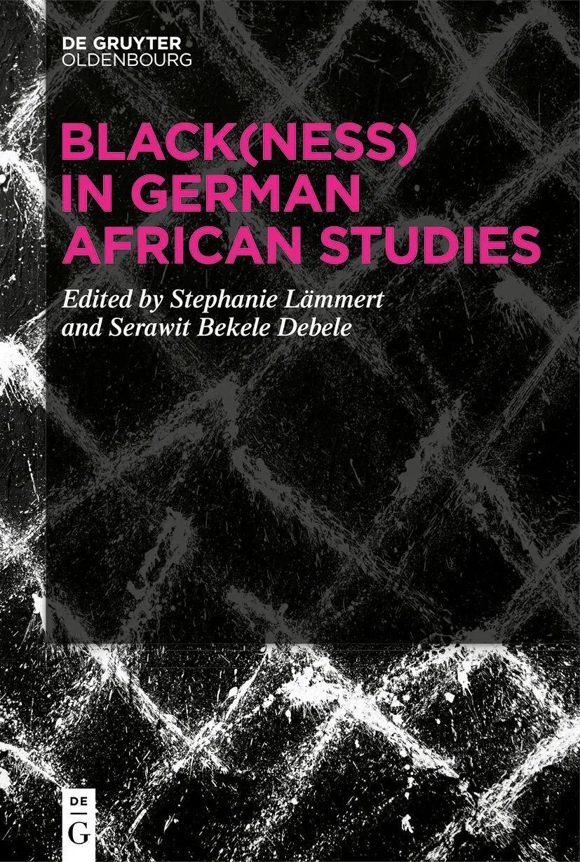 Cover: 9783111446493 | Black(ness) in German African Studies | Stephanie Lämmert (u. a.) | XX
