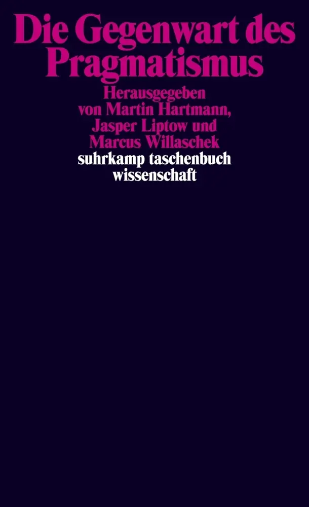 Cover: 9783518296493 | Die Gegenwart des Pragmatismus | Martin Hartmann (u. a.) | Taschenbuch