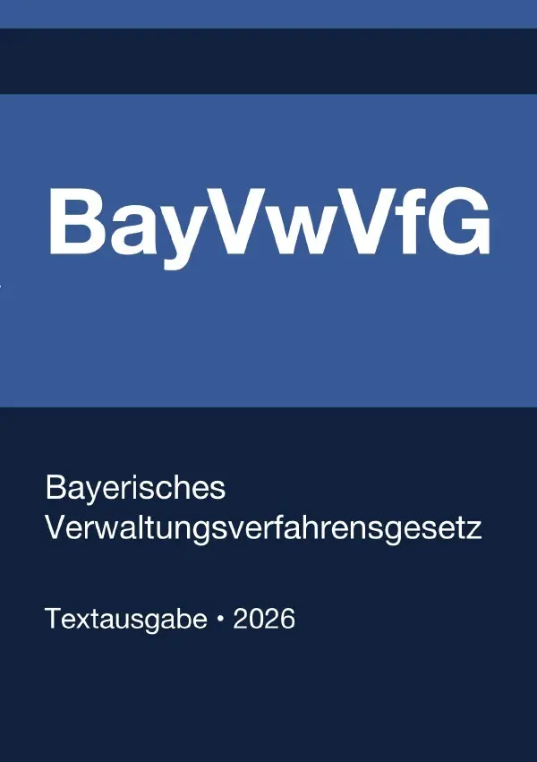 Cover: 9783565346493 | BayVwVfG - Bayerisches Verwaltungsverfahrensgesetz 2026 | Deutschland