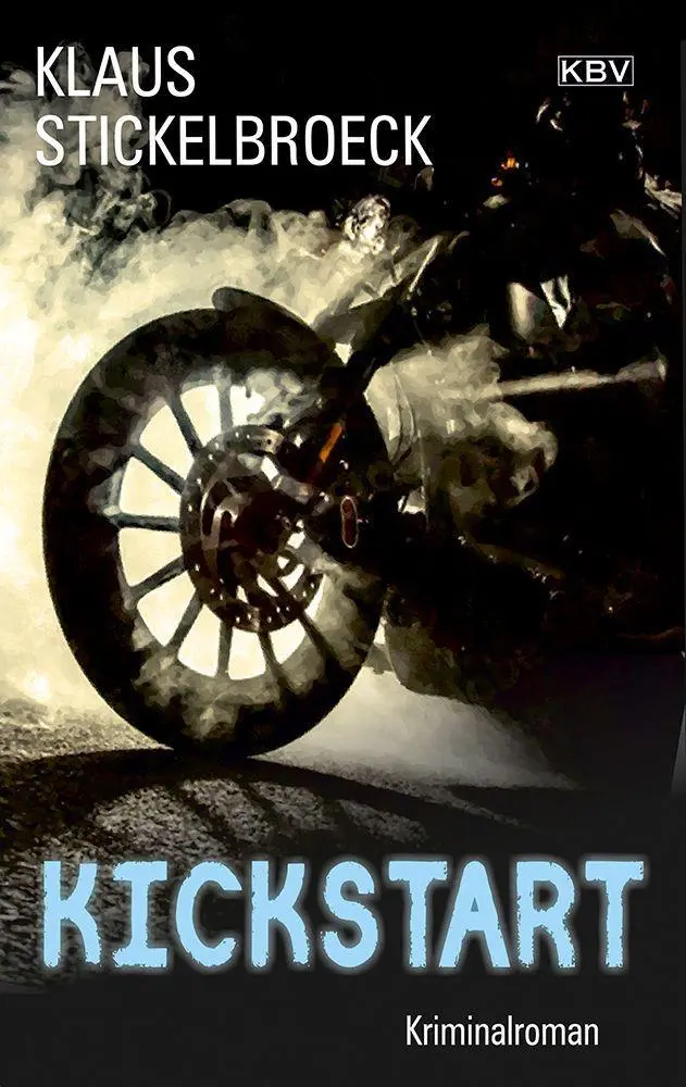 Cover: 9783954416493 | Kickstart | Kriminalroman | Klaus Stickelbroeck | Taschenbuch | 288 S.