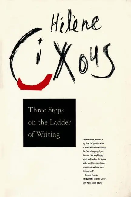Columbia University Press Three Steps On The Ladder Of Writing