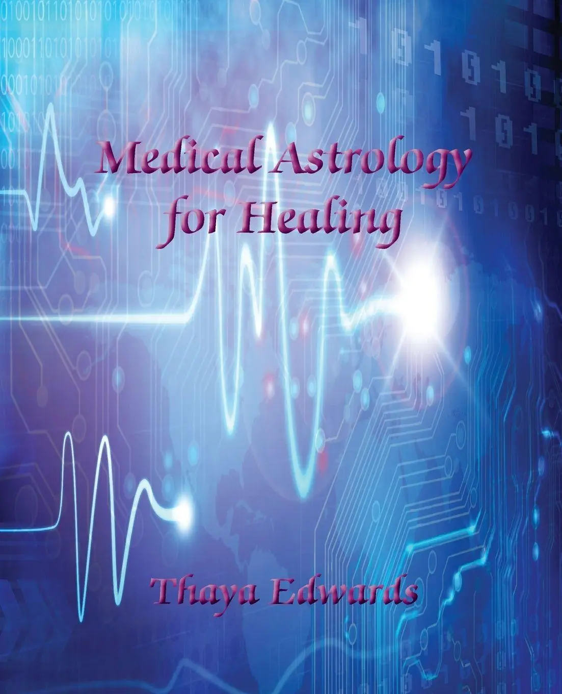 Cover: 9780866906593 | Medical Astrology for Healing | Thaya Edwards | Taschenbuch | Englisch