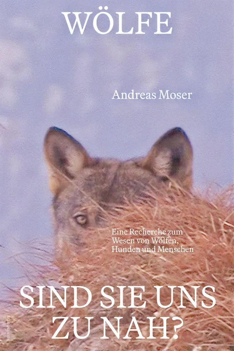 Cover: 9783039196593 | Wölfe - sind sie uns zu nah? | Andreas Moser | Buch | 420 S. | Deutsch