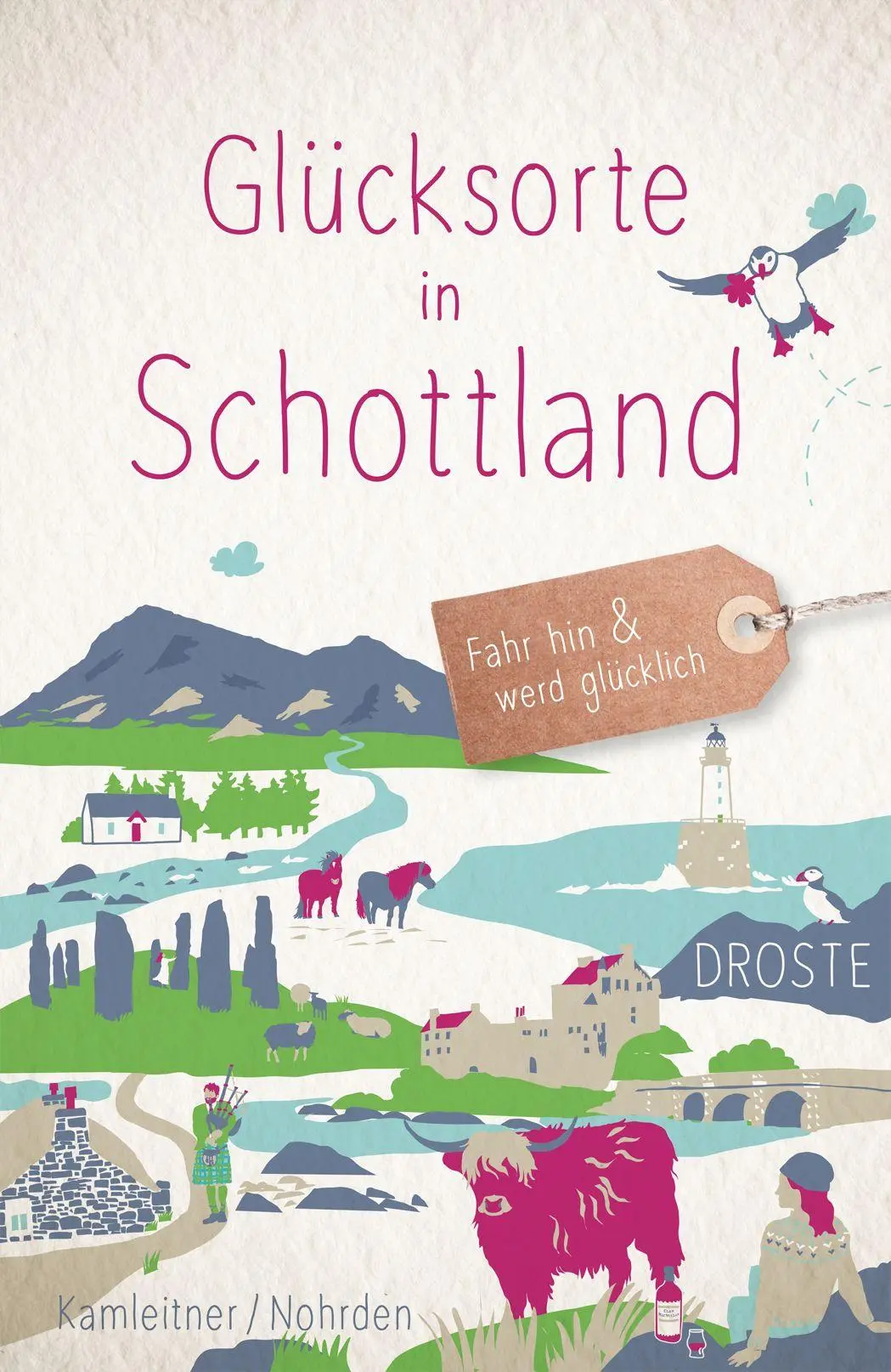 Cover: 9783770026593 | Glücksorte in Schottland | Fahr hin &amp; werd glücklich | Taschenbuch