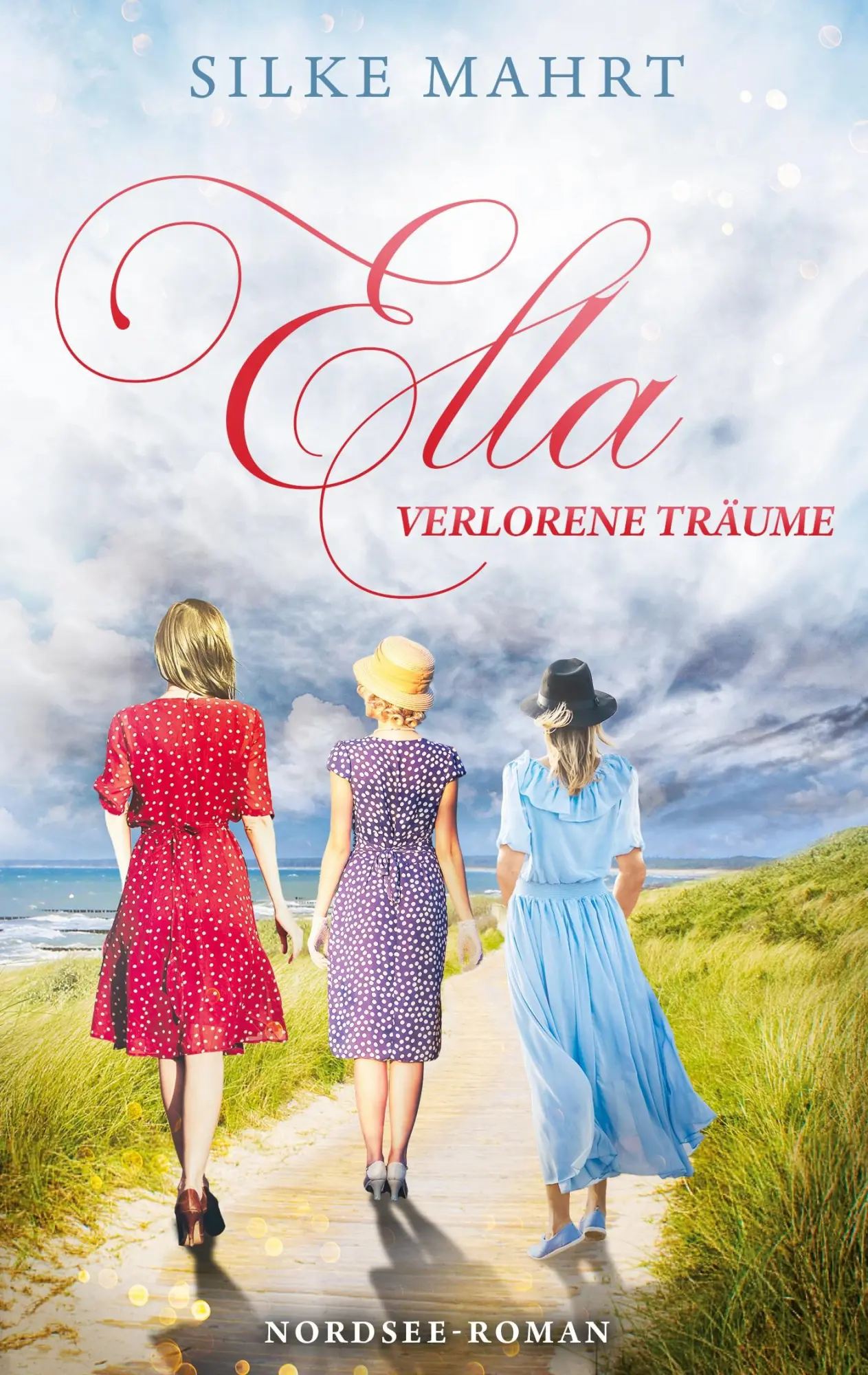Cover: 9783819246593 | Ella - Verlorene Träume | Nordsee-Roman | Silke Mahrt | Taschenbuch