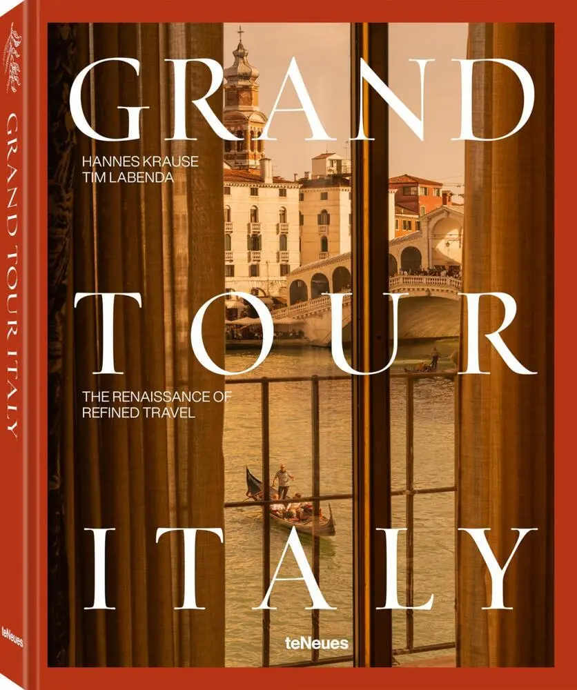 Cover: 9783961716593 | Grand Tour Italy | The Renaissance of Refined Travel | Labenda (u. a.)