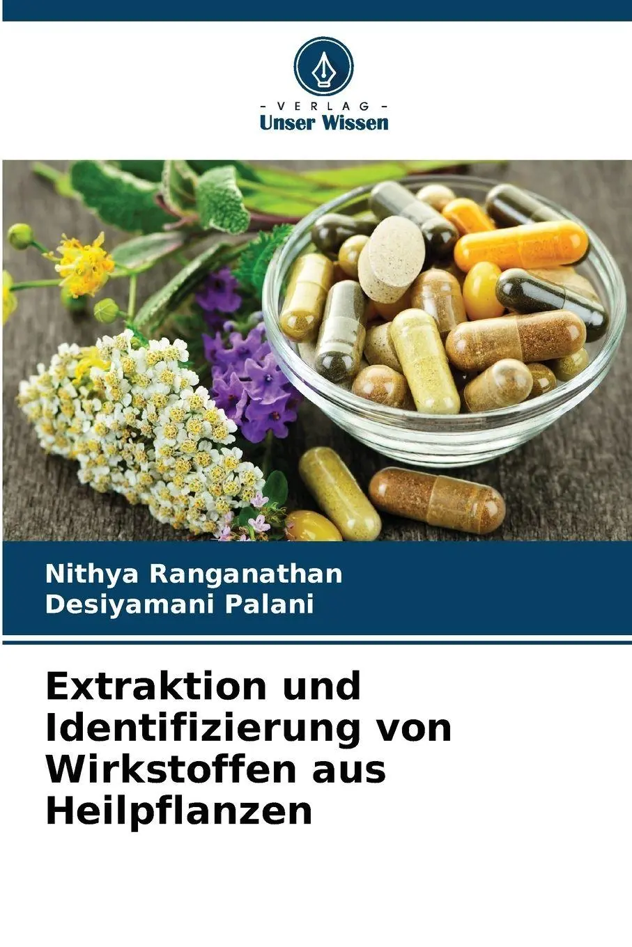 Cover: 9786209006593 | Extraktion und Identifizierung von Wirkstoffen aus Heilpflanzen | Buch