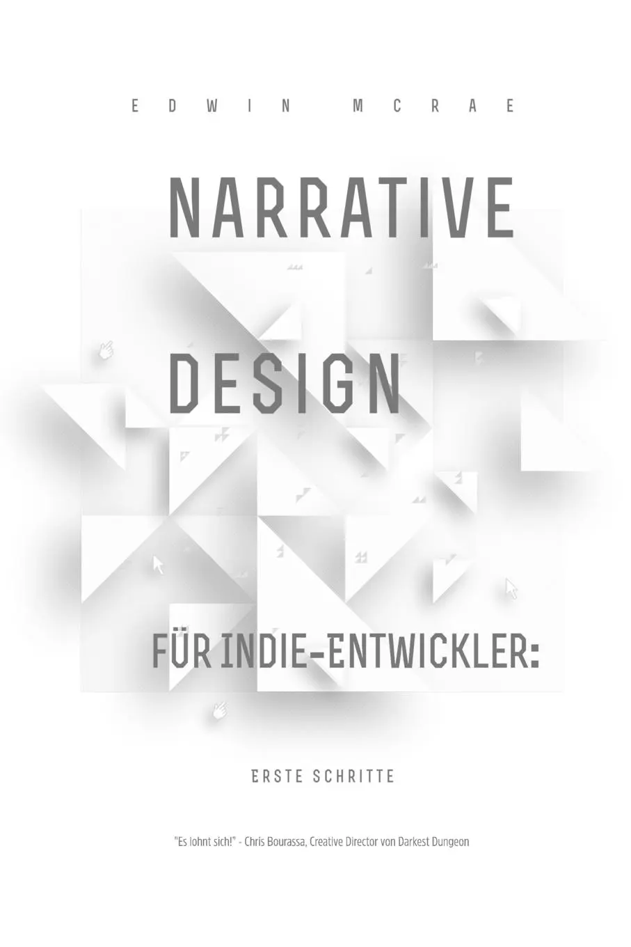 Cover: 9780473486693 | Narrative Design für Indie-Entwickler | Erste Schritte | Edwin McRae