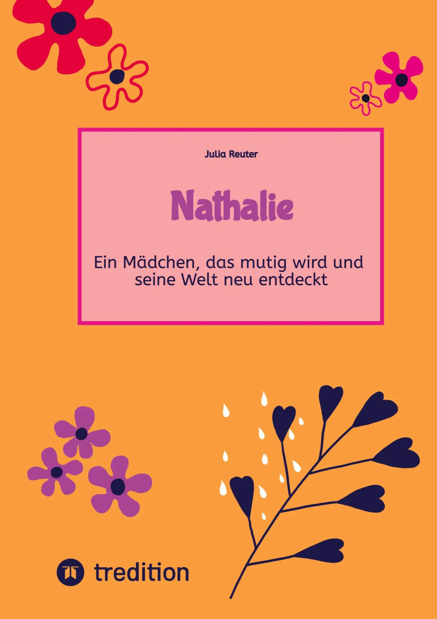 Cover: 9783749796793 | Nathalie | Ein Mädchen, das mutig wird und seine Welt neu entdeckt