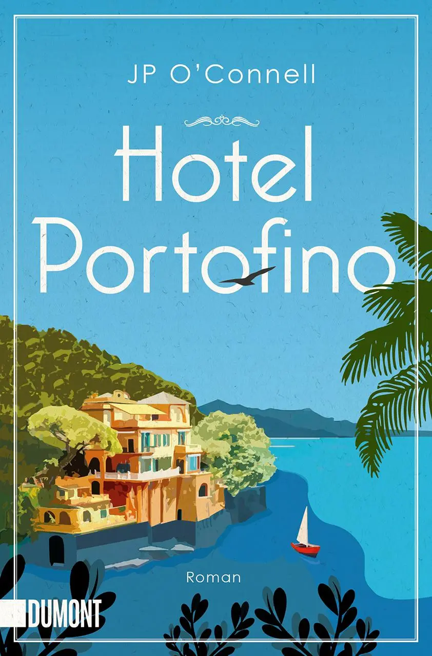 Cover: 9783832166793 | Hotel Portofino | Roman | JP O'Connell | Taschenbuch | 384 S. | 2023