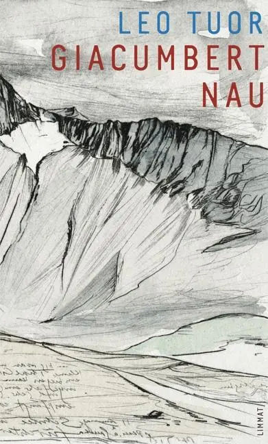 Cover: 9783857916793 | Giacumbert Nau | Leo Tuor | Buch | 272 S. | Deutsch | 2012