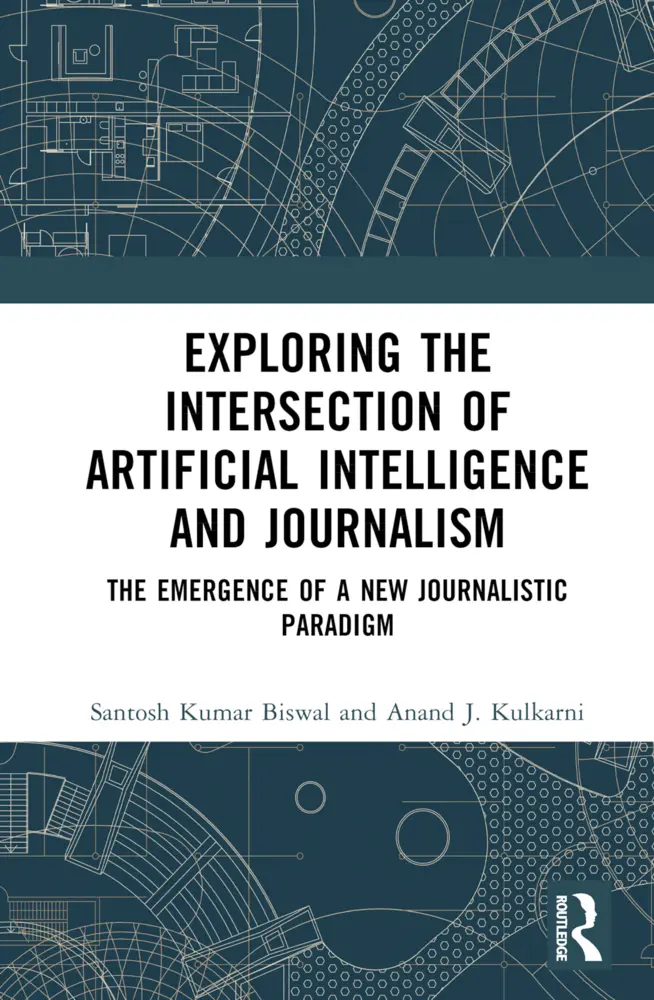 Cover: 9781032716893 | Exploring the Intersection of Artificial Intelligence and Journalism