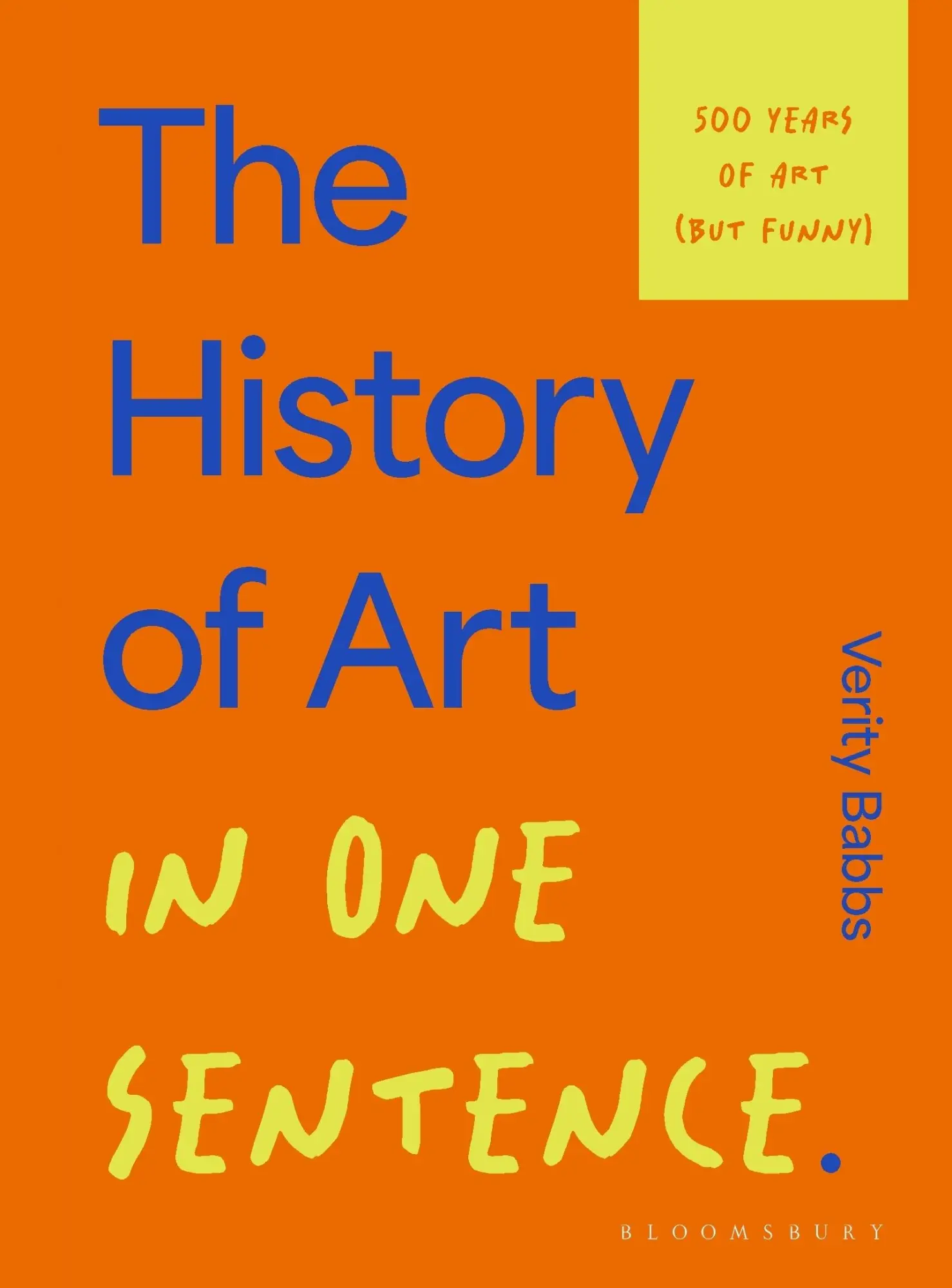 Cover: 9781526686893 | The History of Art in One Sentence | 500 Years of Art (But Funny)