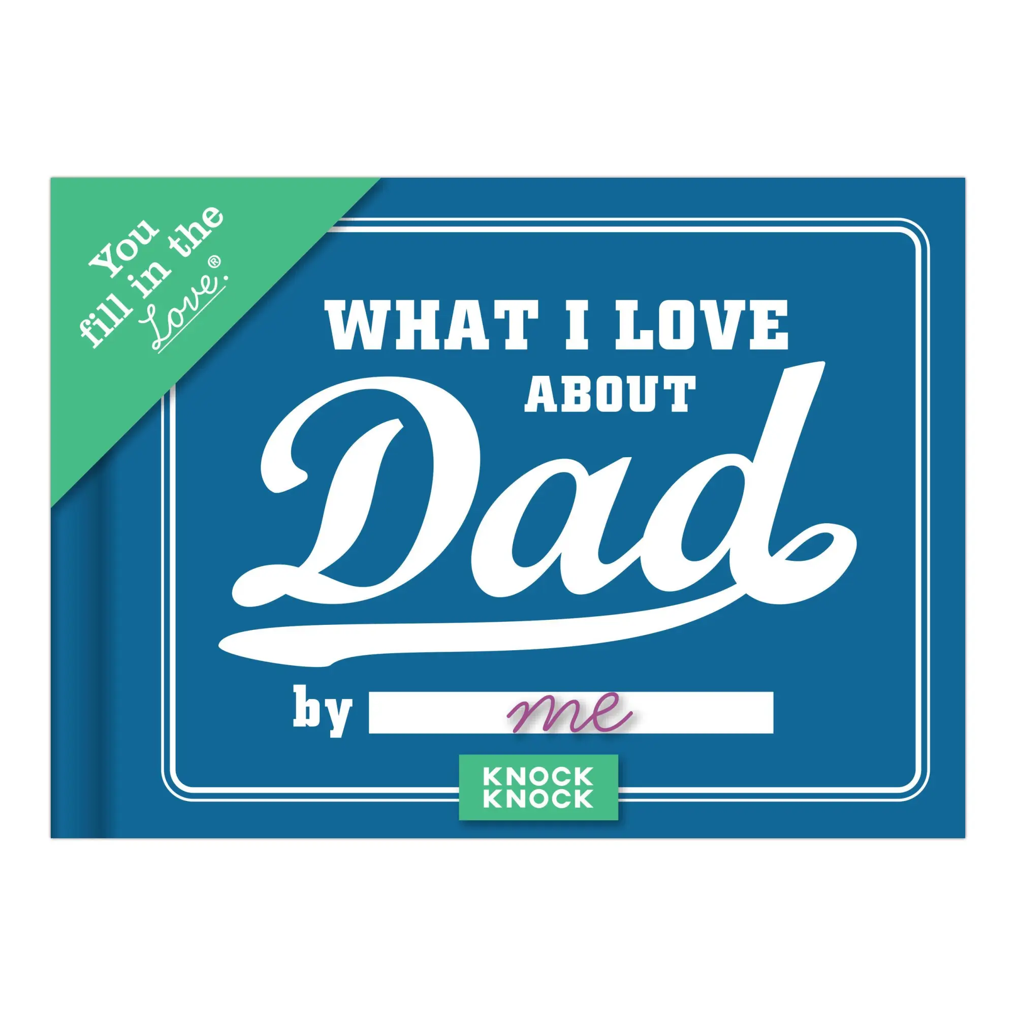 Bild: 9781601066893 | What I Love about Dad Fill in the Love Book | Knock Knock | Buch