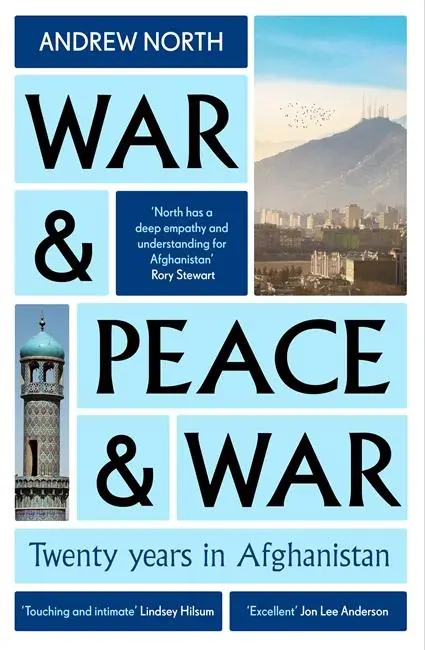 Cover: 9781804186893 | War &amp; Peace &amp; War | Twenty years in Afghanistan | Andrew North | Buch
