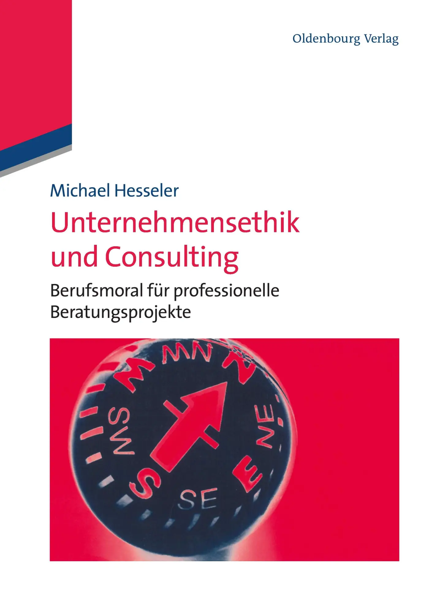 Cover: 9783486586893 | Unternehmensethik und Consulting | Michael Hesseler | Buch | XXII