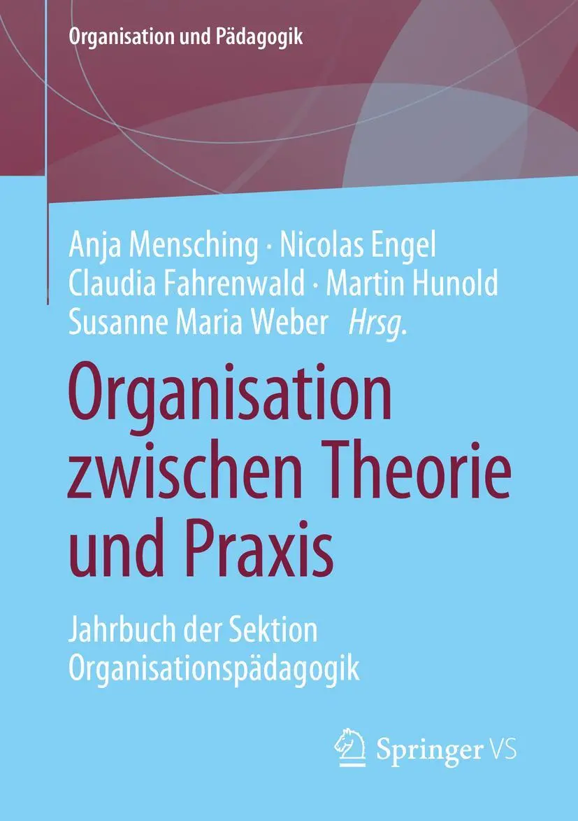 Cover: 9783658396893 | Organisation zwischen Theorie und Praxis | Anja Mensching (u. a.) | xv