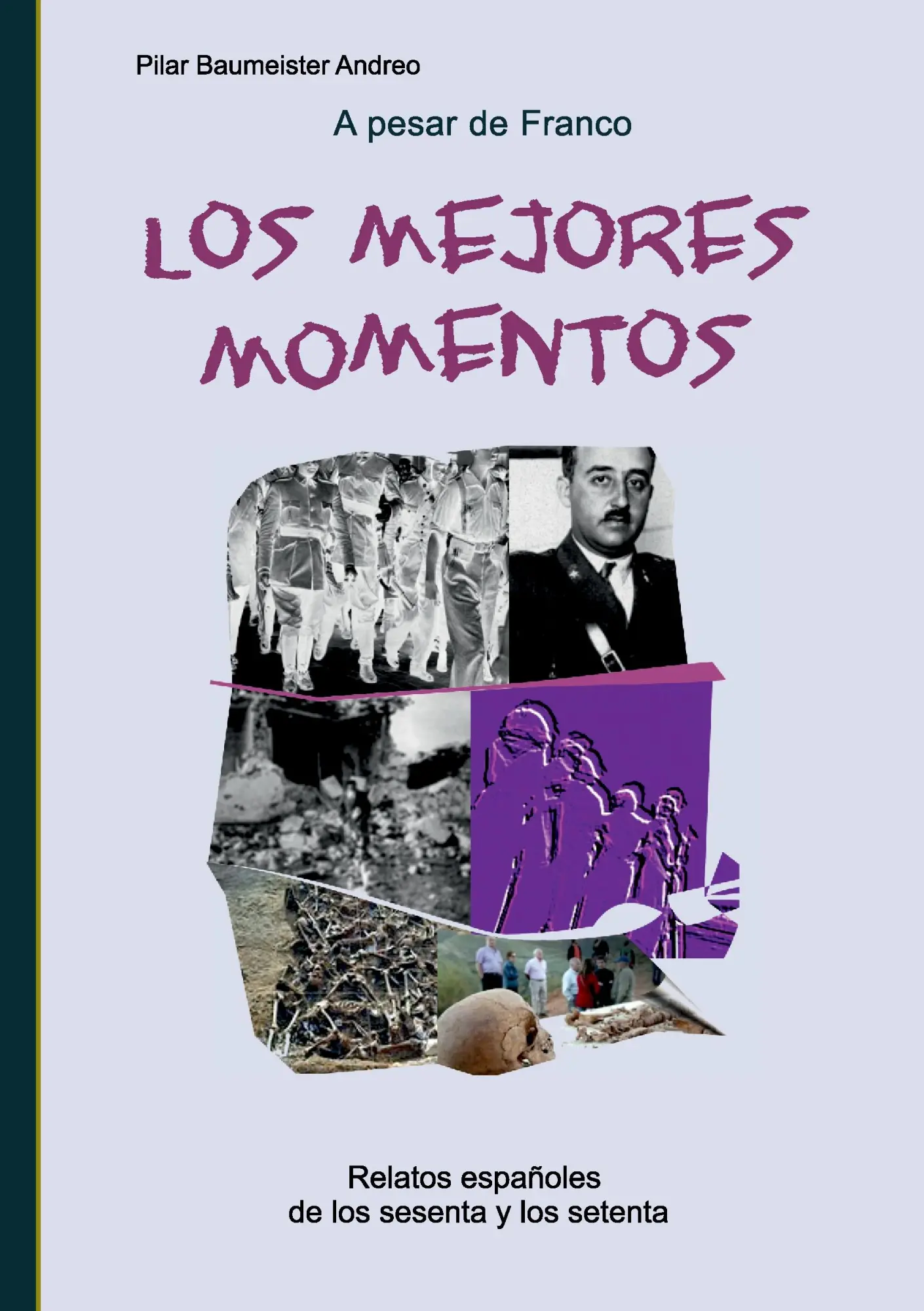 Cover: 9783734766893 | A pesar de Franco... Los mejores momentos | Pilar Baumeister Andreo