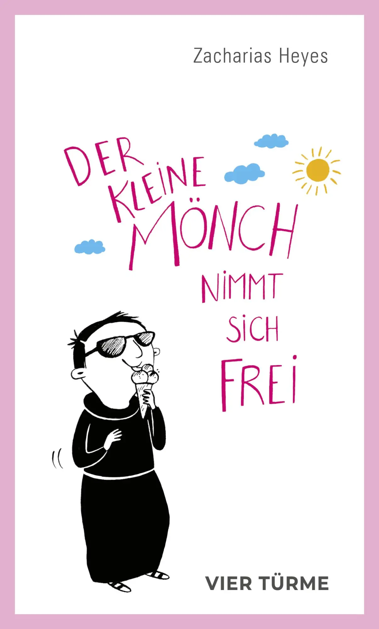Cover: 9783736506893 | Der kleine Mönch nimmt sich frei | Zacharias Heyes | Buch | 144 S.
