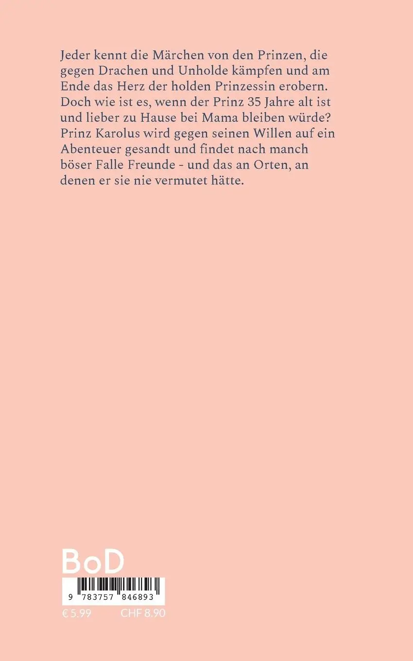 Rückseite: 9783757846893 | Prinz Karolus sucht eine Braut | Ein albernes Antimärchen | Ulli Soak