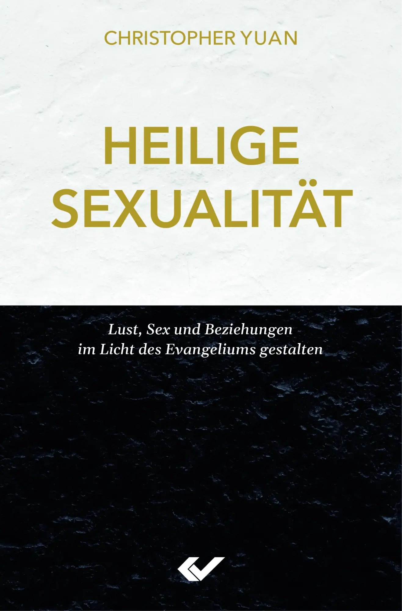Cover: 9783863536893 | Heilige Sexualität | Christopher Yuan | Taschenbuch | 288 S. | Deutsch