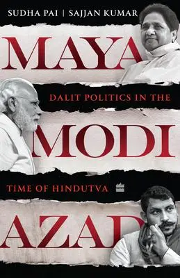 Cover: 9789356296893 | Maya, Modi, Azad | Dalit Politics in the Time of Hindutva | Buch