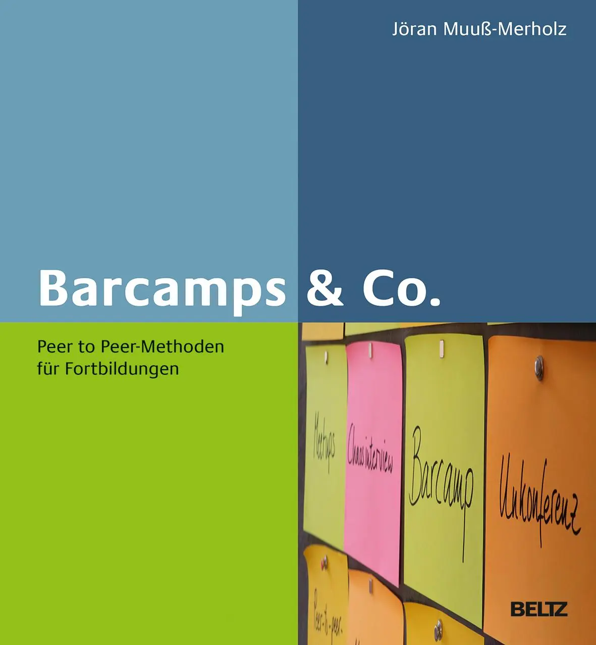 Cover: 9783407366993 | Barcamps &amp; Co. | Peer to Peer-Methoden für Fortbildungen | Buch | 2019