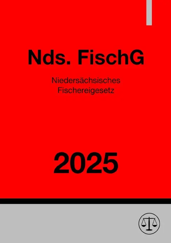 Cover: 9783819756993 | Niedersächsisches Fischereigesetz - Nds. FischG 2025 | DE | Buch