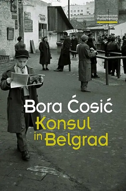 Cover: 9783852566993 | Konsul in Belgrad | Bora Cosic | Buch | 238 S. | Deutsch | 2016
