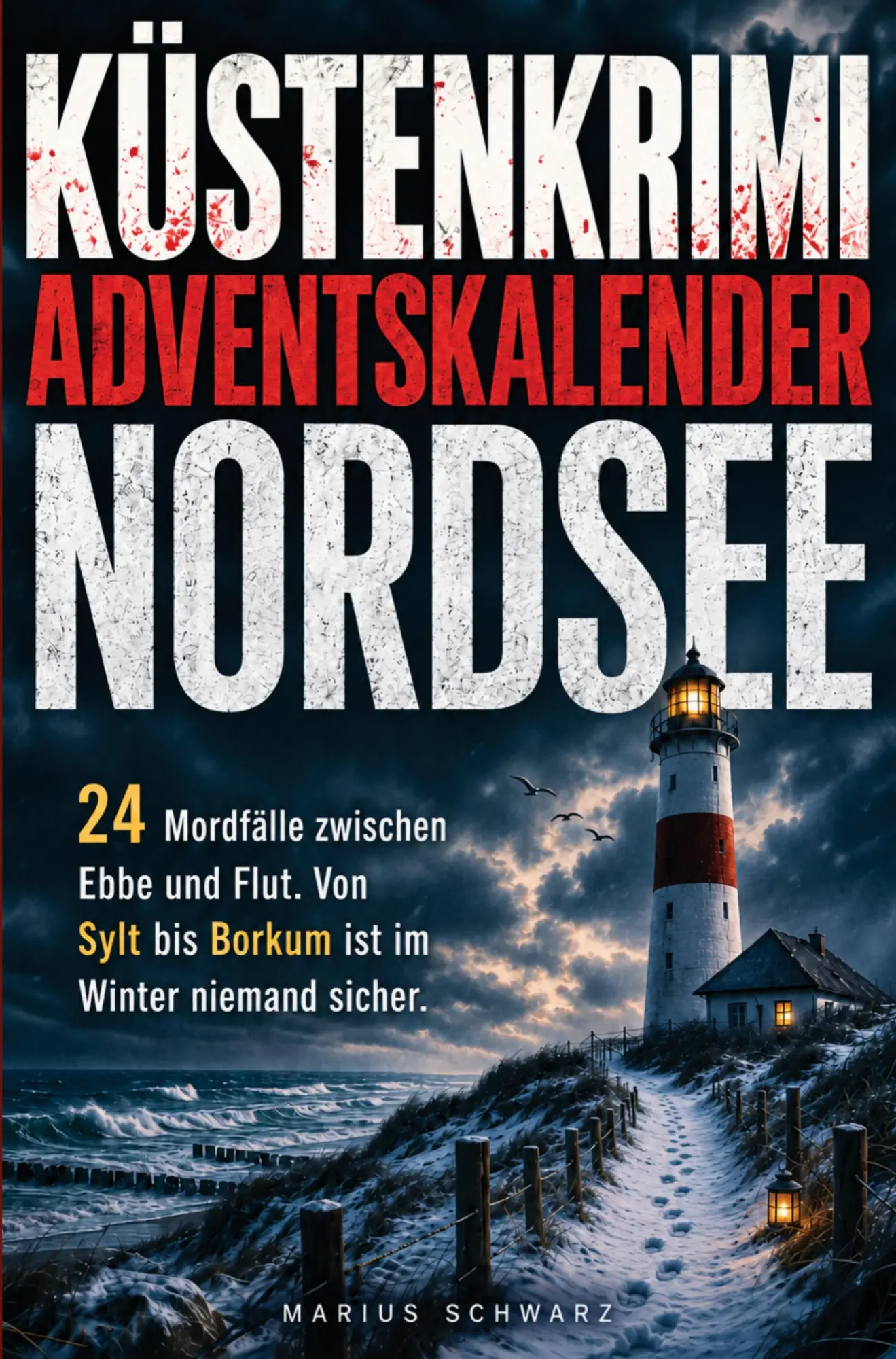 Cover: 9789403946993 | Küstenkrimi-Adventskalender Nordsee: 24 Mordfälle zwischen Ebbe und...