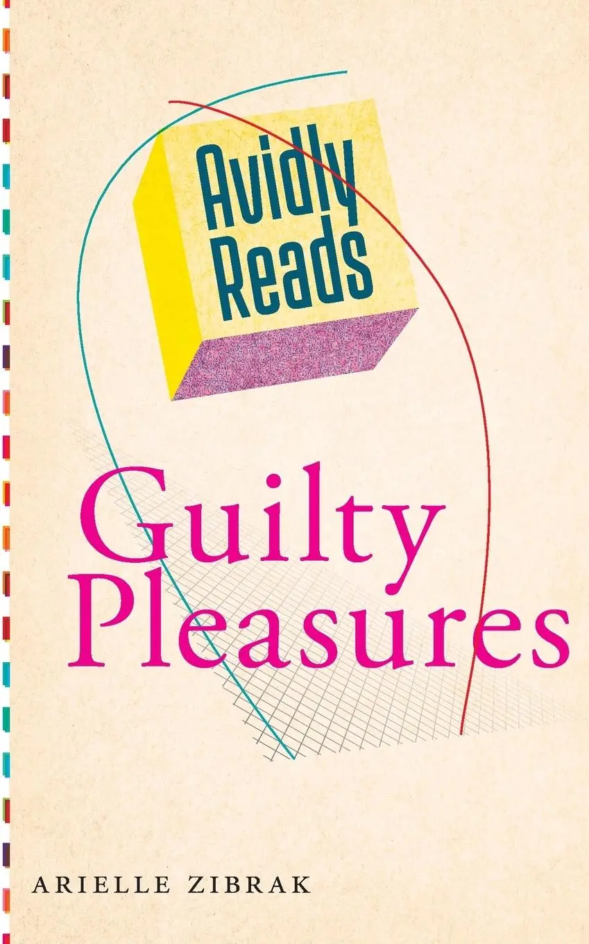 Cover: 9781479807093 | Avidly Reads Guilty Pleasures | Arielle Zibrak | Taschenbuch | 2021