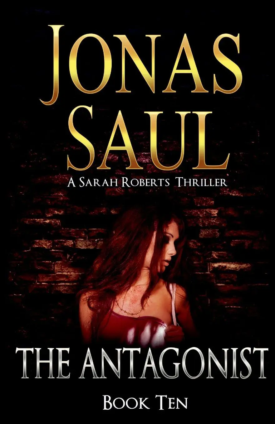 Cover: 9781998047093 | The Antagonist | A Sarah Roberts Thriller Book 10 | Jonas Saul | Buch