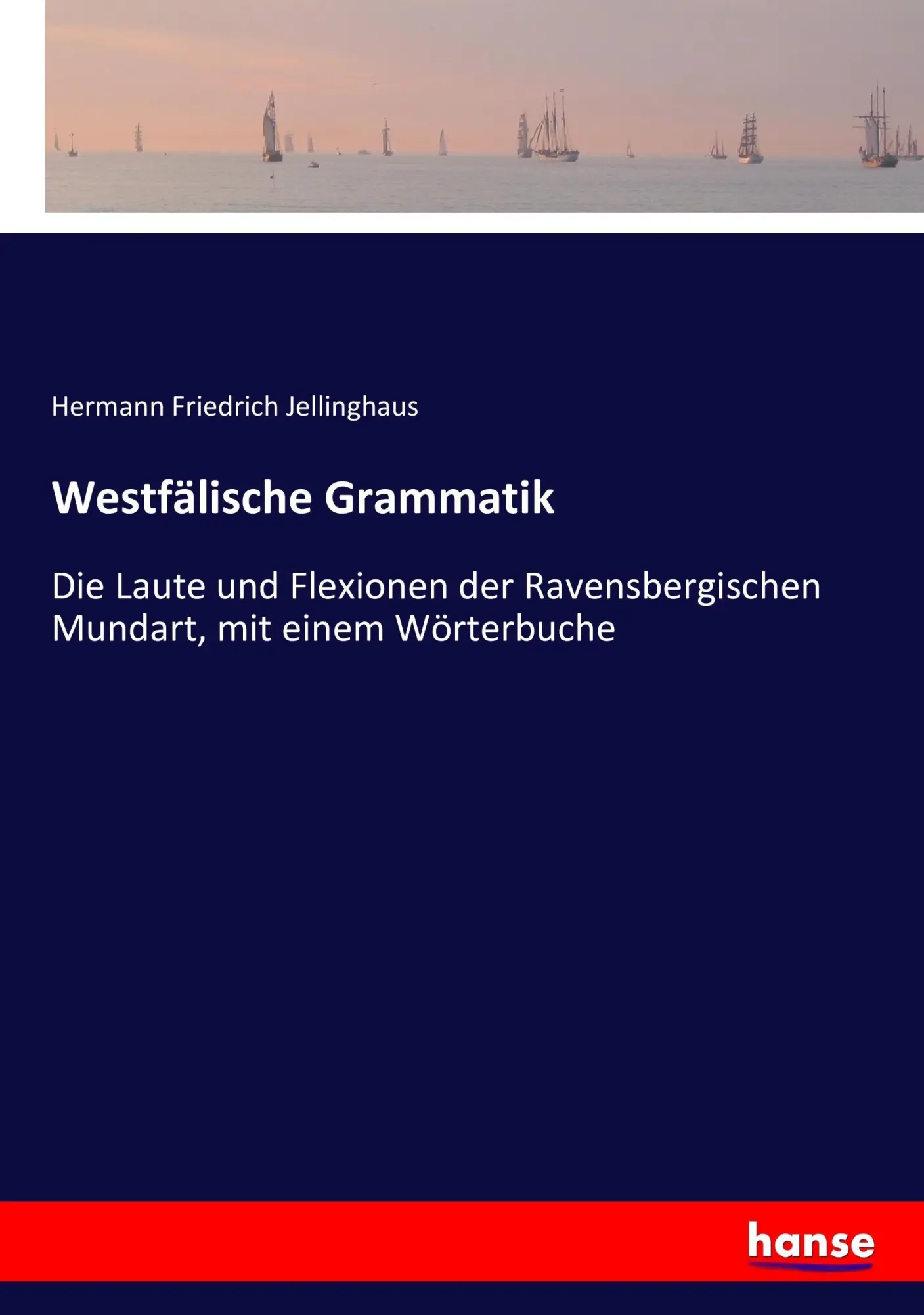 Cover: 9783743627093 | Westfälische Grammatik | Hermann Friedrich Jellinghaus | Taschenbuch