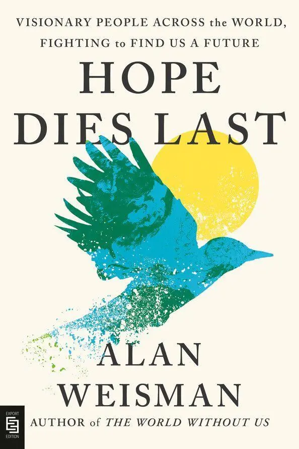 Cover: 9798217047093 | Hope Dies Last | Alan Weisman | Taschenbuch | XII | Englisch | 2025