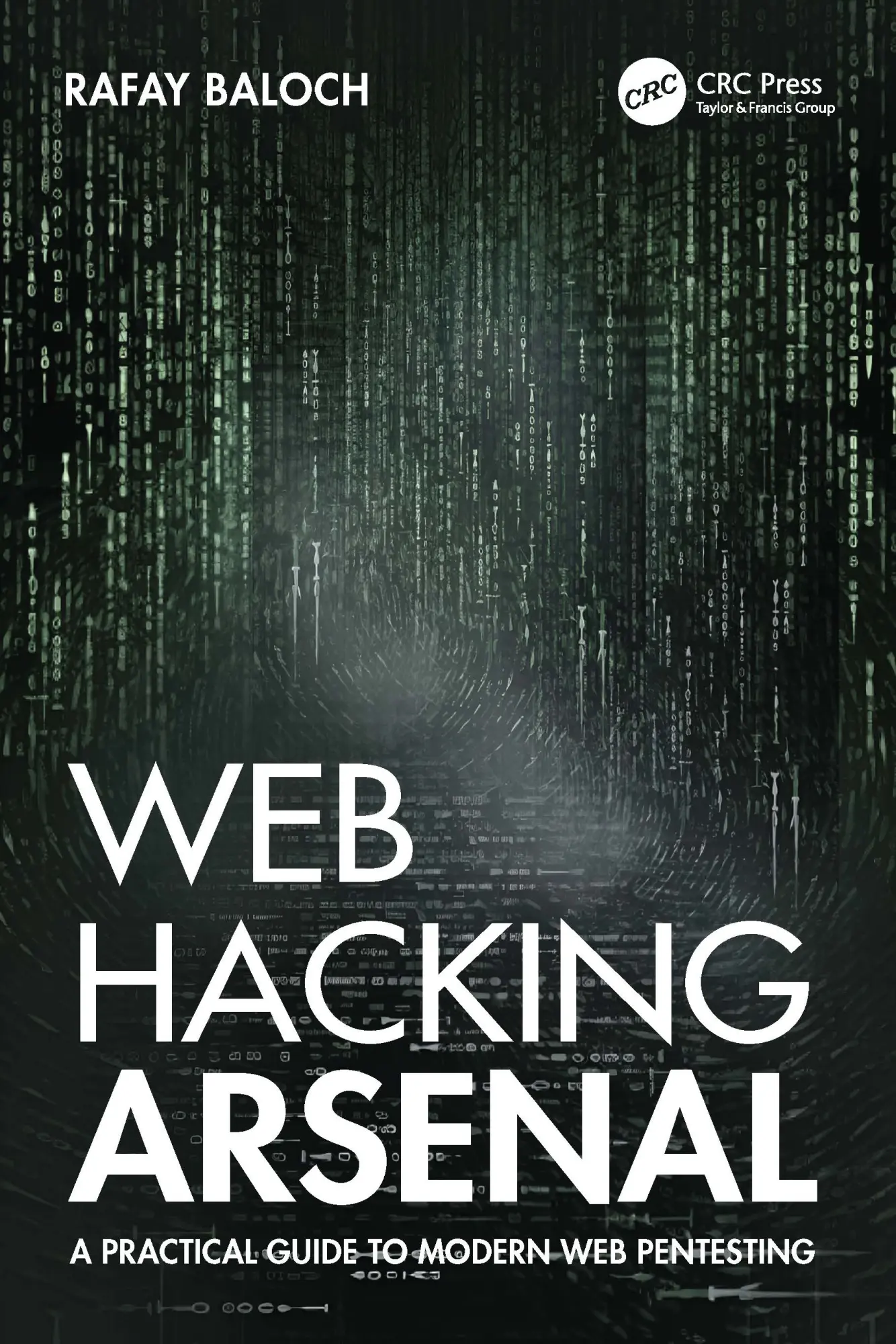 Cover: 9781032447193 | Web Hacking Arsenal | A Practical Guide to Modern Web Pentesting